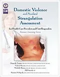 E-Book (epub) Domestic Violence and Nonfatal Strangulation Assessment von Diana Faugno, Michelle Shores, Valerie Sievers