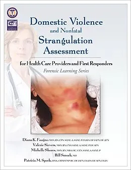 E-Book (epub) Domestic Violence and Nonfatal Strangulation Assessment von Diana Faugno, Michelle Shores, Valerie Sievers