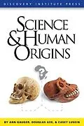 E-Book (epub) Science and Human Origins von Ann Gauger, Douglas Axe, Casey Luskin