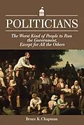E-Book (epub) Politicians von Bruce K. Chapman