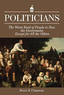 E-Book (epub) Politicians von Bruce K. Chapman