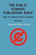 E-Book (epub) THE PUBLIC DOMAIN PUBLISHING BIBLE von Andras M Nagy