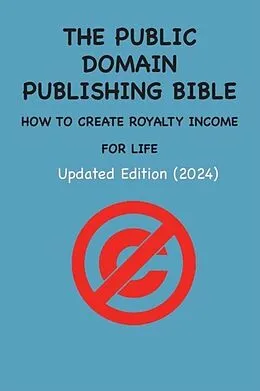 E-Book (epub) THE PUBLIC DOMAIN PUBLISHING BIBLE von Andras M Nagy