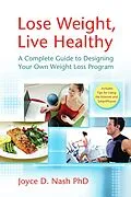 E-Book (epub) Lose Weight, Live Healthy von Joyce D. Nash