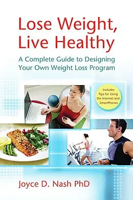 E-Book (epub) Lose Weight, Live Healthy von Joyce D. Nash