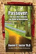 ePUB Passover The Key that Unlocks the Book of Revelation von Daniel C. Juster
