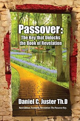E-Book (epub) Passover The Key that Unlocks the Book of Revelation von Daniel C. Juster