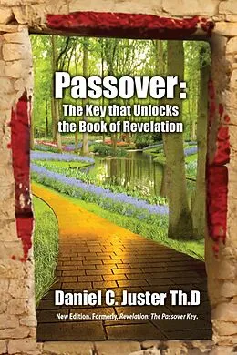 ePUB Passover The Key that Unlocks the Book of Revelation von Daniel C. Juster