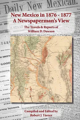 E-Book (epub) New Mexico in 1876-1877: A Newspaperman's View von Robert J. Torrez