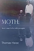 E-Book (pdf) Moth; or how I came to be with you again von Thomas Heise