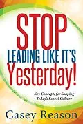 E-Book (epub) Stop Leading Like It's Yesterday! von Casey Reason