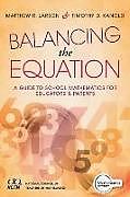Kartonierter Einband Balancing the Equation von Matthew R Larson, Timothy D Kanold