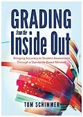 E-Book (epub) Grading From the Inside Out von Tom Schimmer