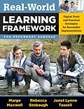 E-Book (epub) Real-World Learning Framework for Secondary Schools von Marge Maxwell, Rebecca Stobaugh