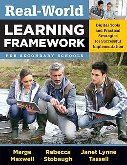 E-Book (epub) Real-World Learning Framework for Secondary Schools von Marge Maxwell, Rebecca Stobaugh