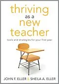 E-Book (epub) Thriving as a New Teacher von John F. Eller, Sheila A. Eller