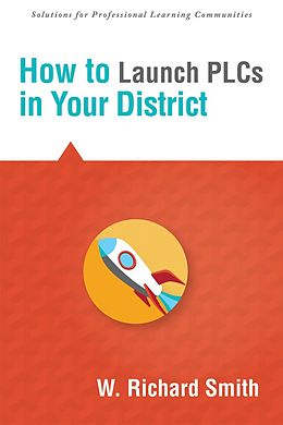 eBook (epub) How to Launch PLCs in Your District de W. Richard Smith