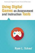 E-Book (epub) Using Digital Games as Assessment and Instruction Tools von Schaaf Ryan L