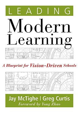 E-Book (epub) Leading Modern Learning von Jay Mctighe, Greg Curtis
