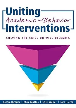 E-Book (epub) Uniting Academic and Behavior Interventions von Austin Buffum, Mike Mattos