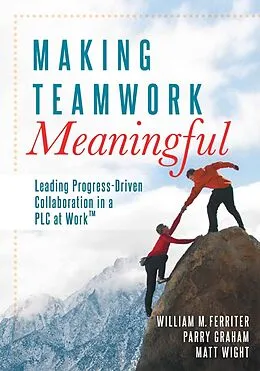 E-Book (epub) Making Teamwork Meaningful von William M. Ferriter, Parry Graham