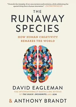 E-Book (epub) The Runaway Species von David Eagleman, Anthony Brandt