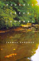 Couverture cartonnée Poverty Creek Journal de Thomas Gardner