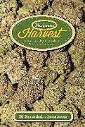 Couverture cartonnée Marijuana Harvest: How to Maximize Quality and Yield in Your Cannabis Garden de Ed Rosenthal