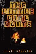 E-Book (epub) The Little Girl Waits von Jamie Greening