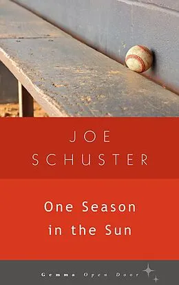 E-Book (epub) One Season in the Sun von Joe Schuster