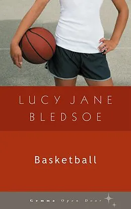 E-Book (epub) Basketball von Lucy Jane Bledsoe