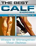 E-Book (epub) Best Calf Exercises You've Never Heard Of von Nick Nilsson