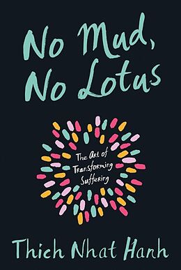 Kartonierter Einband No Mud, No Lotus von Thich Nhat Hanh