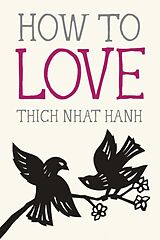 Broché How to Love de Thich Nhat Hanh