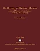 Livre Relié The Theology of Hathor of Dendera: Aural and Visual Scribal Techniques in the Per-Wer Sanctuary de Barbara A. Richter