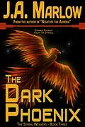 E-Book (epub) The Dark Phoenix (The String Weavers - Book 3) von J. A. Marlow