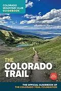 E-Book (epub) The Colorado Trail, 10th Edition von Colorado Trail Foundation