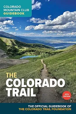 E-Book (epub) The Colorado Trail, 10th Edition von Colorado Trail Foundation