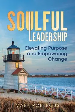 E-Book (epub) Soulful Leadership von Mark Porteous