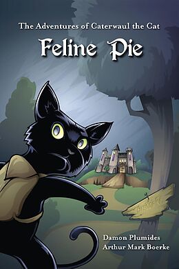 E-Book (epub) Adventures of Caterwaul the Cat: Feline Pie von Damon Plumides