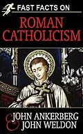 E-Book (epub) Fast Facts on Roman Catholicism von John Ankerberg