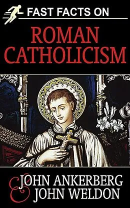 E-Book (epub) Fast Facts on Roman Catholicism von John Ankerberg