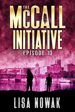 E-Book (epub) The McCall Initiative: Episode 13 von Lisa Nowak