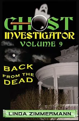E-Book (epub) Ghost Investigator Volume 9: Back from the Dead von Linda Zimmermann