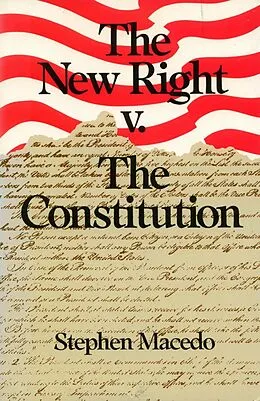 E-Book (epub) The New Right v. The Constitution von Stephen Macedo