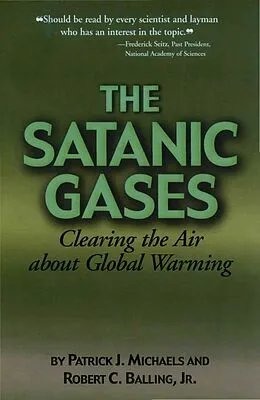 E-Book (epub) The Satanic Gases von Patrick J. Michaels, Robert C. Balling