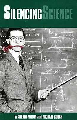 E-Book (epub) Silencing Science von Steven J. Milloy, Michael Gough