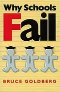 E-Book (epub) Why Schools Fail von Bruce Goldberg