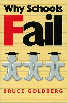 E-Book (epub) Why Schools Fail von Bruce Goldberg
