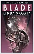 E-Book (epub) Blade (Inverted Frontier, #4) von Linda Nagata